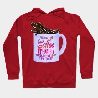 Coffee Immediately Hoodie